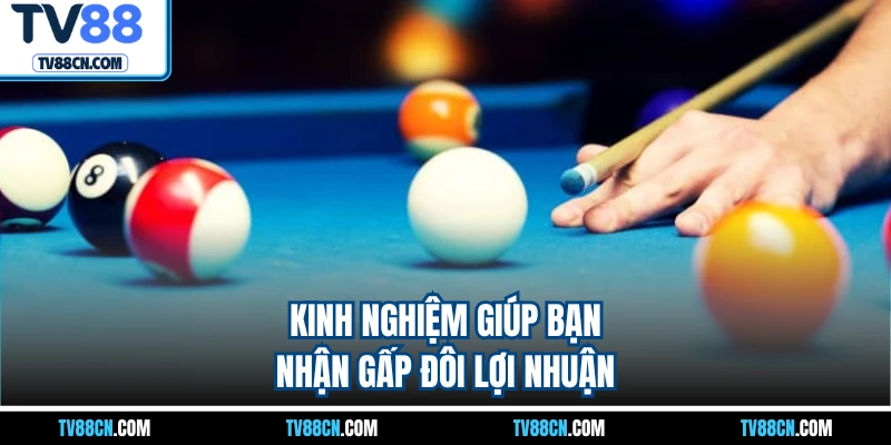 Kinh nghiệm giúp bạn nhận gấp đôi lợi nhuận